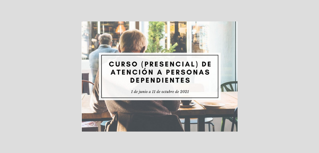 CONCLUIDO – Curso (presencial) de Atención Sociosanitaria a personas dependientes en instituciones